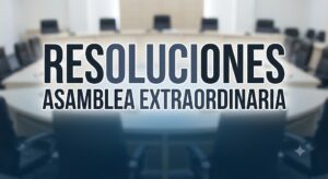 Resoluciones ASAMBLEA EXTRAORDINARIA
