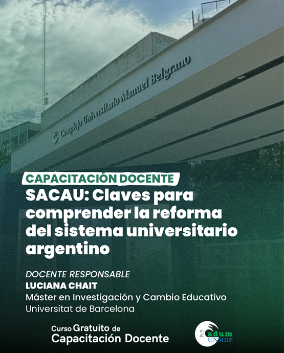 Nuevo curso de adum “SACAU: claves para comprender la reforma del sistema universitario argentino”
